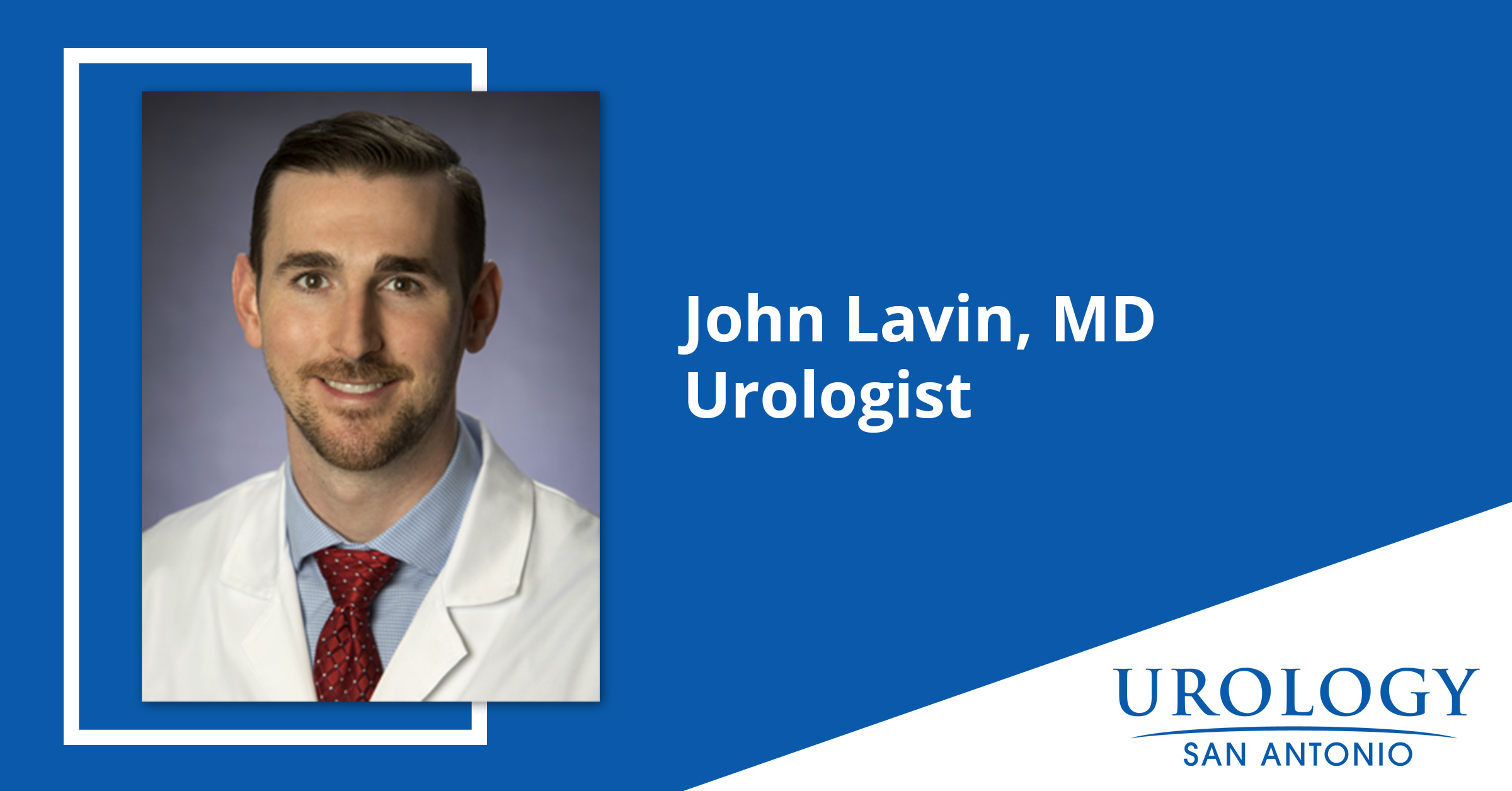 Dr. John Lavin Urologist Urology San Antonio